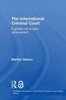 The International Criminal Court: A Global Civil Society Achievement