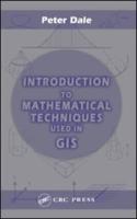 Introduction to Mathematical Techniques Used in GIS