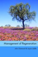 Management of Regeneration: Choices, Challenges and Dilemmas