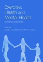 Exercise, Health and Mental Health : Emerging Relationships