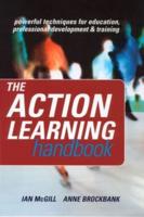 The Action Learning Handbook : Powerful Techniques for Education, Professional Development and Training