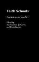 Faith Schools : Consensus or Conflict?