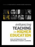 Enhancing Teaching in Higher Education: New Approaches to Improving Student Learning