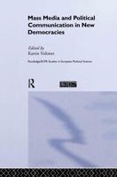 Mass Media and Political Communication in New Democracies