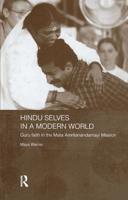 Hindu Selves in a Modern World : Guru Faith in the Mata Amritanandamayi Mission