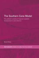 The Southern Cone Model : The Political Economy of Regional Capitalist Development in Latin America