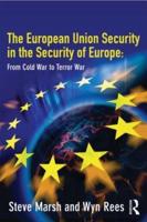 The European Union in the Security of Europe : From Cold War to Terror War
