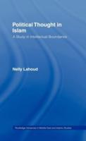 Political Thought in Islam : A Study in Intellectual Boundaries