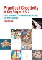 Practical Creativity at Key Stages 1 and 2