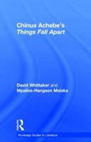 Chinua Achebe's Things Fall Apart: A Routledge Study Guide