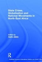 State Crises, Globalisation and National Movements in North-East Africa: The Horn's Dilemma