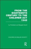 Children in English Society. Vol. 2 From the Eighteenth Century to the Children Act 1948