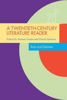 A Twentieth-Century Literature Reader : Texts and Debates