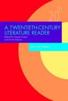 A Twentieth-Century Literature Reader: Texts and Debates