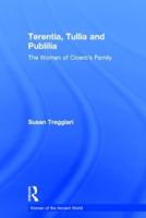 Terentia, Tullia and Publilia: The Women of Cicero's Family