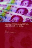 Globalization, Competition, and Growth in China
