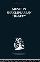 Music in Shakespearian Tragedy