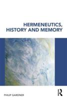 Hermeneutics, History and Memory