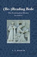 (Re-)Reading Bede : The Ecclesiastical History in Context