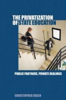 The Privatization of State Education : Public Partners, Private Dealings