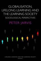 Globalization, Lifelong Learning and the Learning Society: Sociological Perspectives