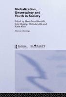 Globalization, Uncertainty and Youth in Society : The Losers in a Globalizing World