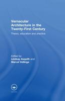 Vernacular Architecture in the 21st Century: Theory, Education and Practice