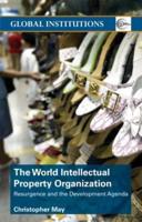 World Intellectual Property Organization (WIPO): Resurgence and the Development Agenda