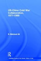 US-China Cold War Collaboration: 1971-1989