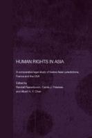Human Rights in Asia: A Comparative Legal Study of Twelve Asian Jurisdictions, France and the USA