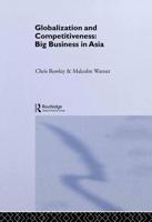 Globalization and Competitiveness : Big Business in Asia