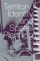 Territory, Identity and Spatial Planning : Spatial Governance in a Fragmented Nation