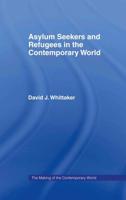 Asylum Seekers and Refugees in the Contemporary World