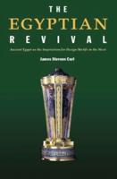 The Egyptian Revival : Ancient Egypt as the Inspiration for Design Motifs in the West