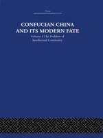 Confucian China and Its Modern Fate