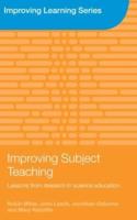 Improving Subject Teaching : Lessons from Research in Science Education