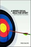 A Wider Social Role for Sport: Who's Keeping the Score?