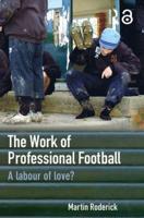 The Work of Professional Football: A Labour of Love?