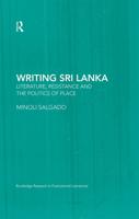 Writing Sri Lanka: Literature, Resistance & the Politics of Place