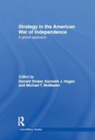 Strategy in the American War of Independence: A Global Approach