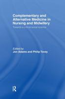 Complementary and Alternative Medicine in Nursing and Midwifery : Towards a Critical Social Science