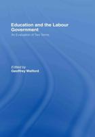 Education and the Labour Government : An Evaluation of Two Terms