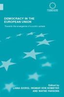 Democracy in the European Union : Towards the Emergence of a Public Sphere