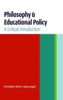 Philosophy and Educational Policy : A Critical Introduction