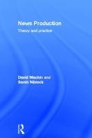 News Production: Theory and Practice