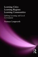 Learning Cities, Learning Regions, Learning Communities: Lifelong Learning and Local Government