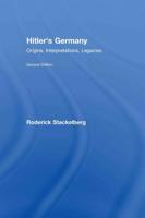 Hitler's Germany: Origins, Interpretations, Legacies