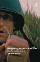 Imagining America at War : Morality, Politics and Film