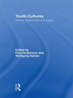 Youth Cultures : Scenes, Subcultures and Tribes