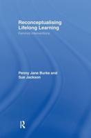 Reconceptualising Lifelong Learning : Feminist Interventions